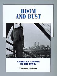 Boom and Bust : American Cinema in the 1940s