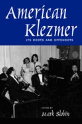 American Klezmer : Its Roots and Offshoots