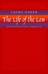 The Life of the Law : Anthropological Projects
