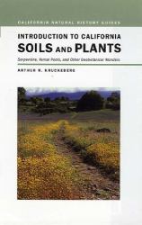 Introduction to California Soils and Plants : Serpentine, Vernal Pools, and Other Geobotanical Wonders