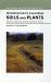 Introduction to California Soils and Plants : Serpentine, Vernal Pools, and Other Geobotanical Wonders