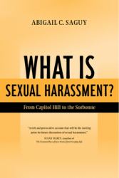 What Is Sexual Harassment? : From Capitol Hill to the Sorbonne