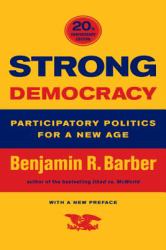 Strong Democracy : Participatory Politics for a New Age