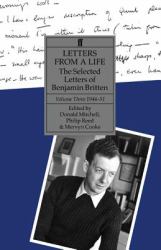 Letters from a Life Vol. 3 : The Selected Letters of Benjamin Britten, Volume Three, 1946-1951