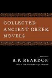 Collected Ancient Greek Novels