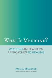 What Is Medicine? : Western and Eastern Approaches to Healing