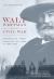 Walt Whitman and the Civil War : America's Poet During the Lost Years Of 1860-1862