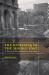 The Unmaking of the Middle East : A History of Western Disorder in Arab Lands