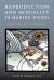 Reproduction and Sexuality in Marine Fishes : Patterns and Processes