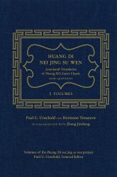 Huang Di Nei Jing Su Wen : An Annotated Translation of Huang Di's Inner Classic - Basic Questions: 2 Volumes