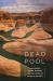 Dead Pool : Lake Powell, Global Warming, and the Future of Water in the West