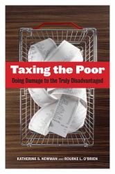 Taxing the Poor : Doing Damage to the Truly Disadvantaged