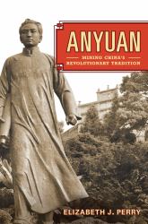 Anyuan : Mining China's Revolutionary Tradition