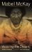 Mabel Mckay : Weaving the Dream