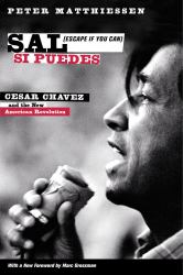 Sal Si Puedes (Escape If You Can) : Cesar Chavez and the New American Revolution