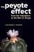 The Peyote Effect : From the Inquisition to the War on Drugs