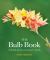 Bulb Book : A South African Gardeners Guide