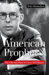 American Prophet : The Life and Work of Carey Mcwilliams