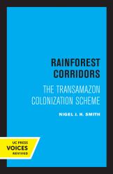 Rainforest Corridors : The Transamazon Colonization Scheme
