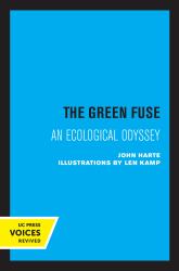 The Green Fuse : An Ecological Odyssey