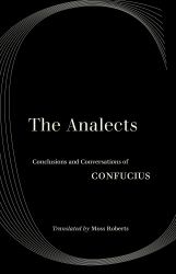 The Analects : Conclusions and Conversations of Confucius