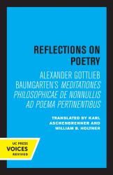 Reflections on Poetry : Meditationes Philosophicae de Nonnullis Ad Poema Pertinentibus