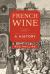 French Wine : A History