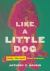 Like a Little Dog : Andy Warhol's Queer Ecologies