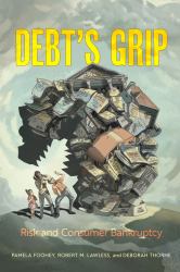 Debt's Grip : Risk and Consumer Bankruptcy