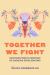 Together We Fight : Surviving Peru's Campaign of Coercive Sterilizations