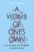 A Womb of One's Own : Lost Histories of Childbirth in Ancient Rome
