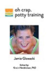 Oh Crap. Potty Training