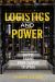 Logistics and Power : Supply Chains from Slavery to Space