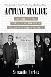 Actual Malice : Civil Rights and Freedom of the Press in New York Times V. Sullivan