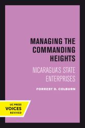 Managing the Commanding Heights : Nicaragua's State Enterprises