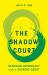 The Shadow Court : Rescuing Democracy from the Supreme Court