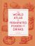 The World Atlas of Fermented Foods and Drinks