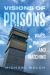 Visions of Prisons : Wars, Walls, and Watching