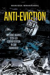 Anti-Eviction : The Fight Against Tech-Led Gentrification in San Francisco