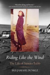 Riding Like the Wind : The Life of Sanora Babb