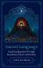 Sacred Language : Understanding Islam Through Revelations, Prayers, and Dreams