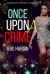 Once upon a Crime : A Black Girl Magical Suspense