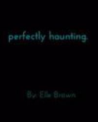 Perfectly Haunting