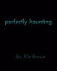Perfectly Haunting