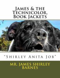 James and the Technicolor, Book Jackets : James Shirley Anita Job Barnes