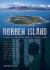 Robben Island : A Place of Inspiration: Mandela's Prison Island
