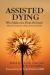 Assisted Dying: Who Makes The Final Decision