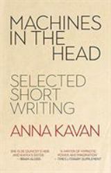 Machines in the Head : Selected Short Writing