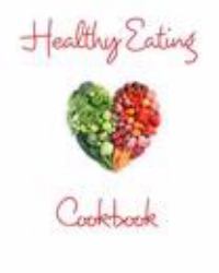 Healthy Eating Cookbook