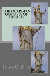 The Guardian Goddess of Health